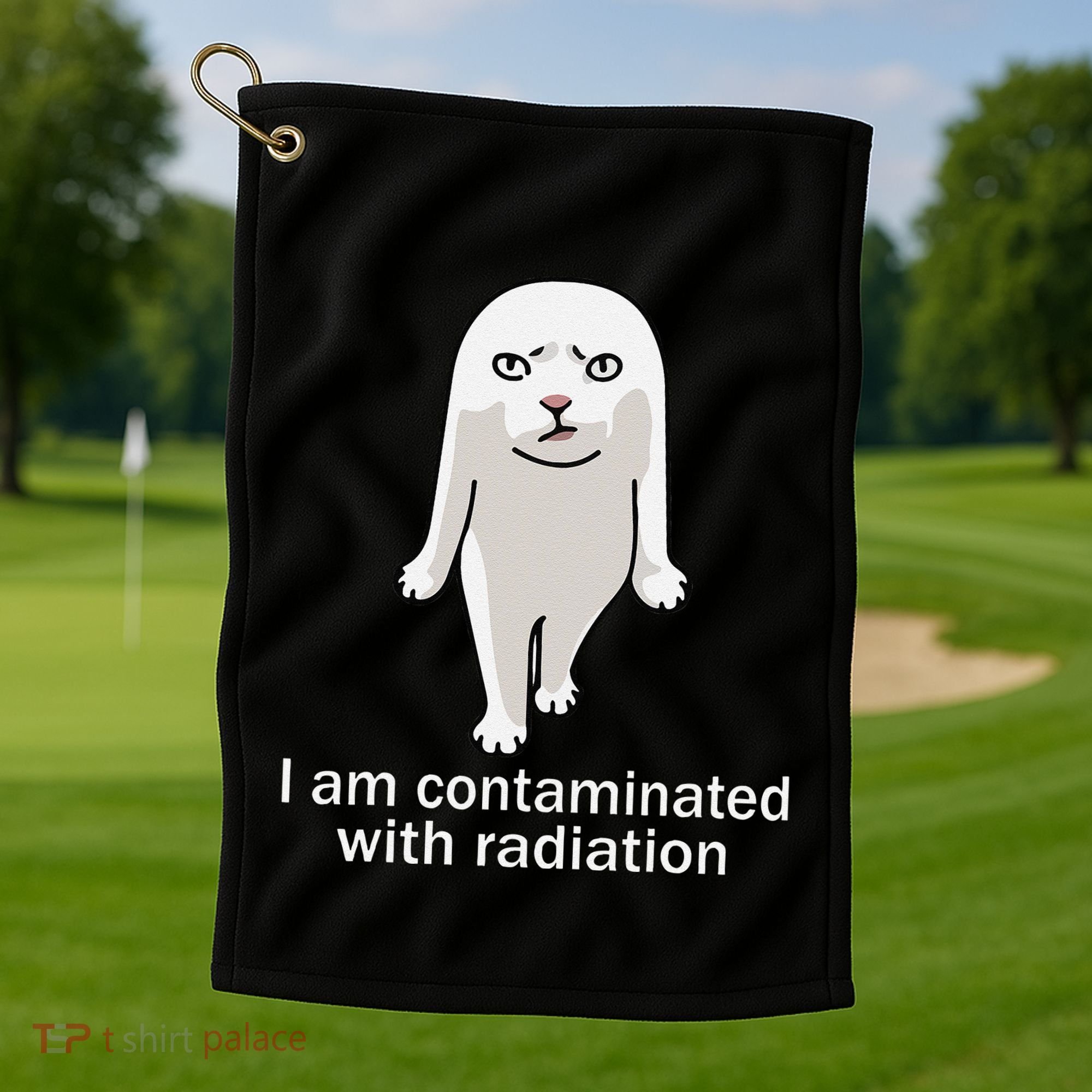I Am Contaminated With Radiation Oddly Specific Dank Meme Golf Towel