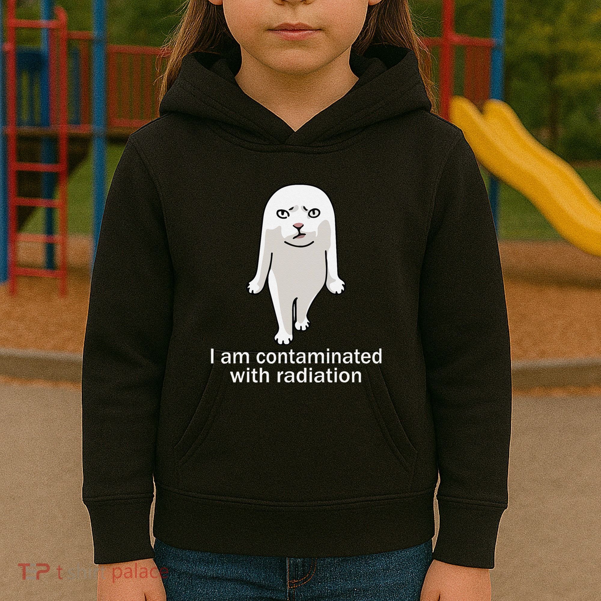 I Am Contaminated With Radiation Oddly Specific Dank Meme Kids Hoodie
