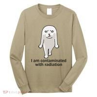 I Am Contaminated With Radiation Oddly Specific Dank Meme Long Sleeve Shirt thumb 0