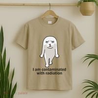 I Am Contaminated With Radiation Oddly Specific Dank Meme T-Shirt thumb 2