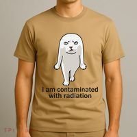 I Am Contaminated With Radiation Oddly Specific Dank Meme T-Shirt thumb 3