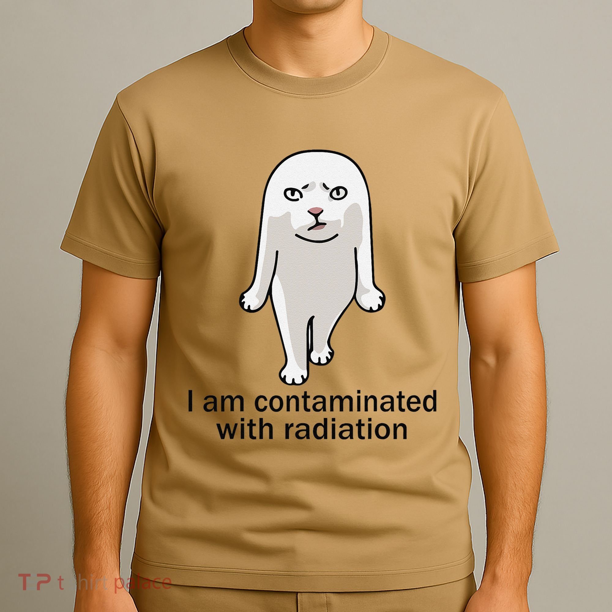 I Am Contaminated With Radiation Oddly Specific Dank Meme T-Shirt