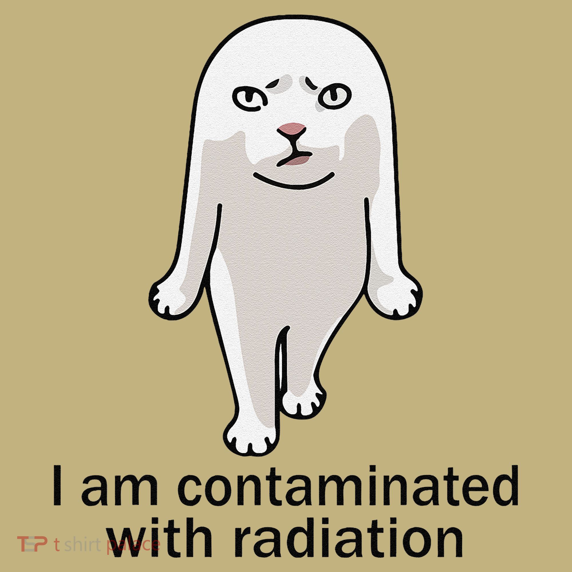 I Am Contaminated With Radiation Oddly Specific Dank Meme Button