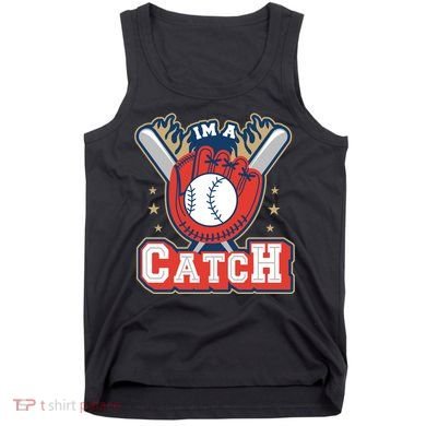 I'm A Catch Baseball Sport Tank Top