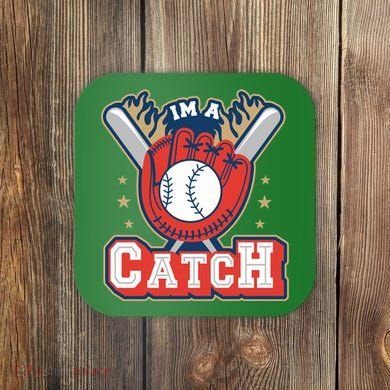 I'm A Catch Baseball Sport Coaster