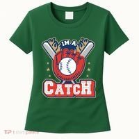 I'm A Catch Baseball Sport Women's T-Shirt thumb 0