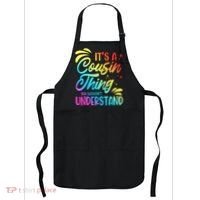 Its a cousin thing you wouldnt understand Apron thumb 0
