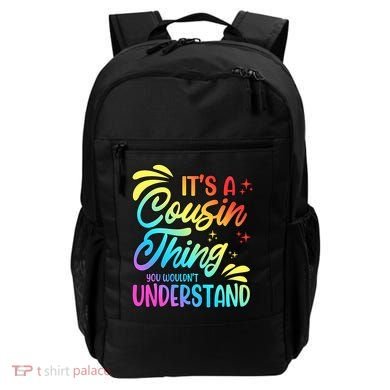 Its a cousin thing you wouldnt understand Backpack