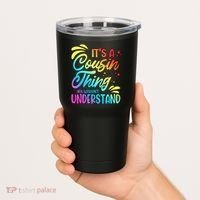 Its a cousin thing you wouldnt understand Tumbler thumb 2