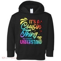 Its a cousin thing you wouldnt understand Toddler Hoodie thumb 0