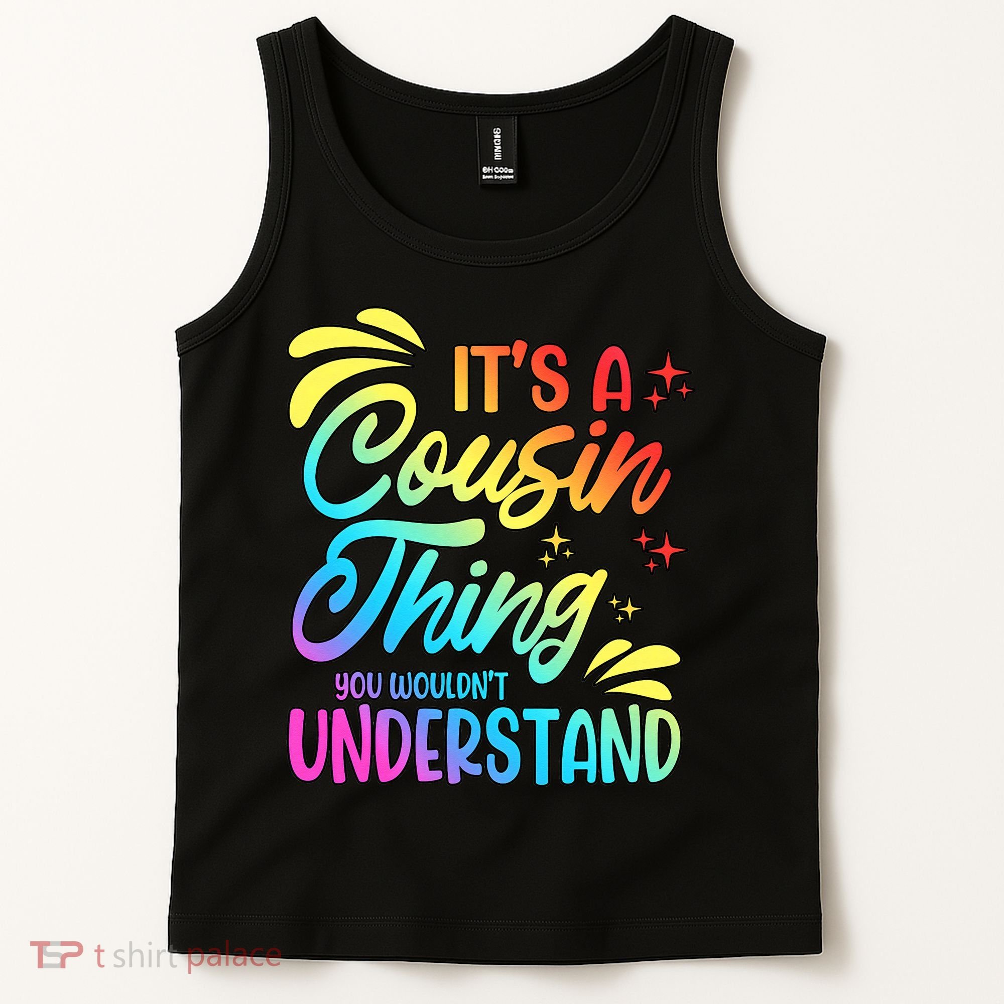 Its a cousin thing you wouldnt understand Tank Top