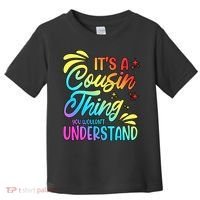 Its a cousin thing you wouldnt understand Toddler T-Shirt thumb 0