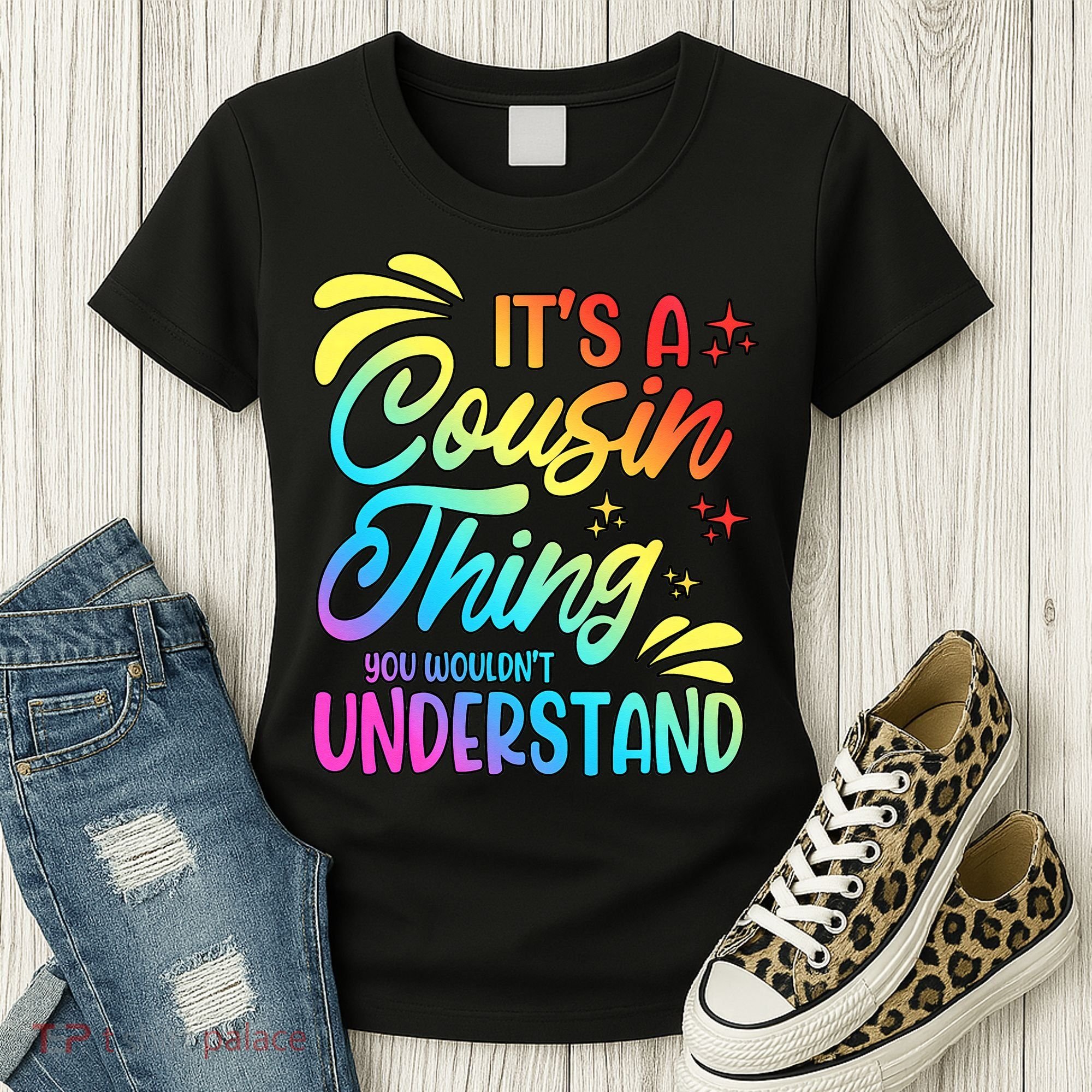 Its a cousin thing you wouldnt understand Women's T-Shirt