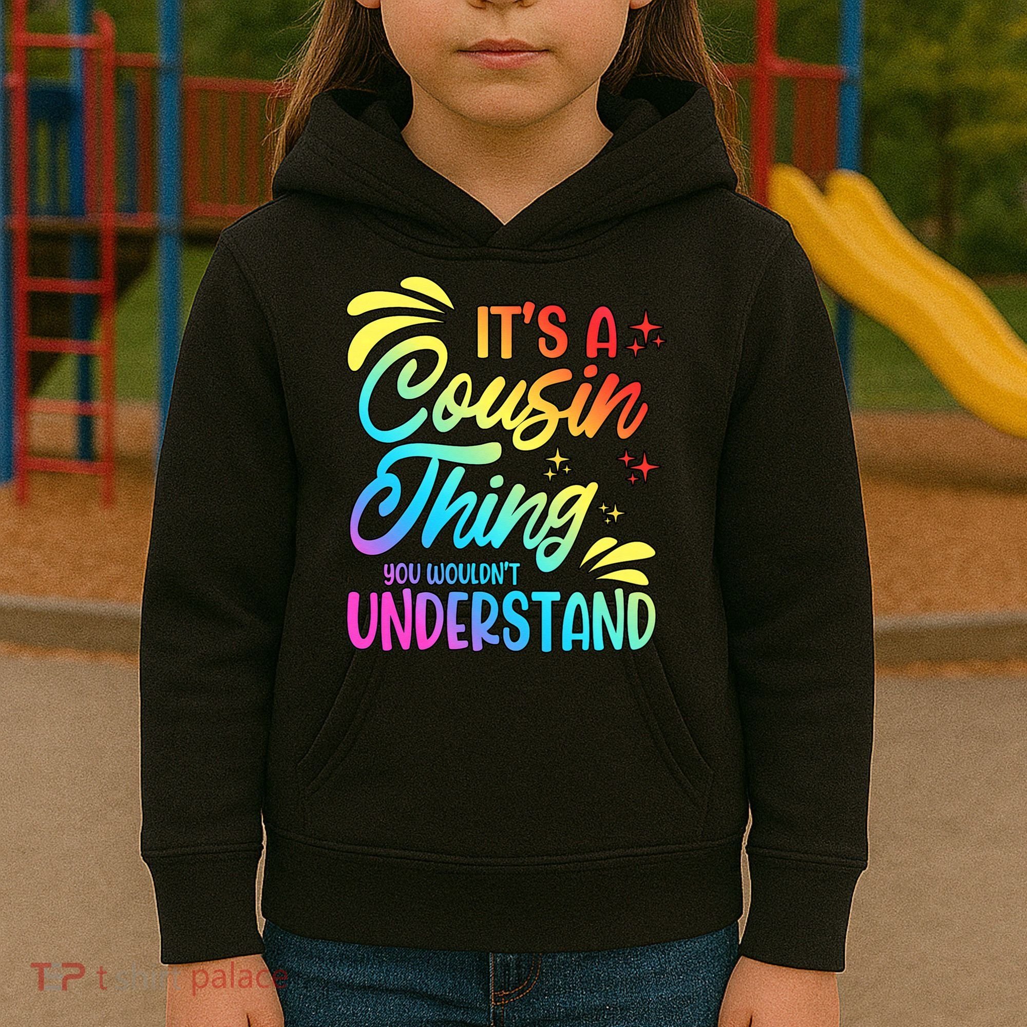 Its a cousin thing you wouldnt understand Kids Hoodie