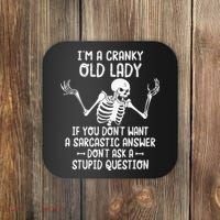 I'm A Cranky Old Lady If You Don't Want A Sarcastic Answer Coaster thumb 0