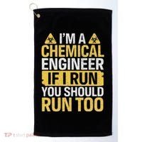 IM A Chemical Engineer If I Run You Should Run Too Golf Towel thumb 0