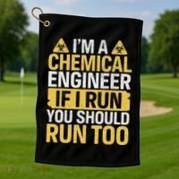 IM A Chemical Engineer If I Run You Should Run Too Golf Towel thumb 1