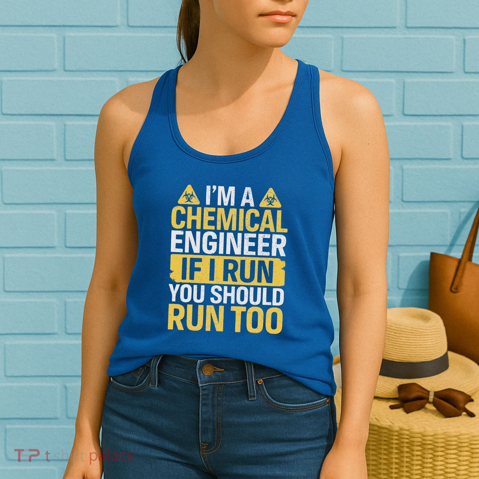 IM A Chemical Engineer If I Run You Should Run Too Women's Tank Top