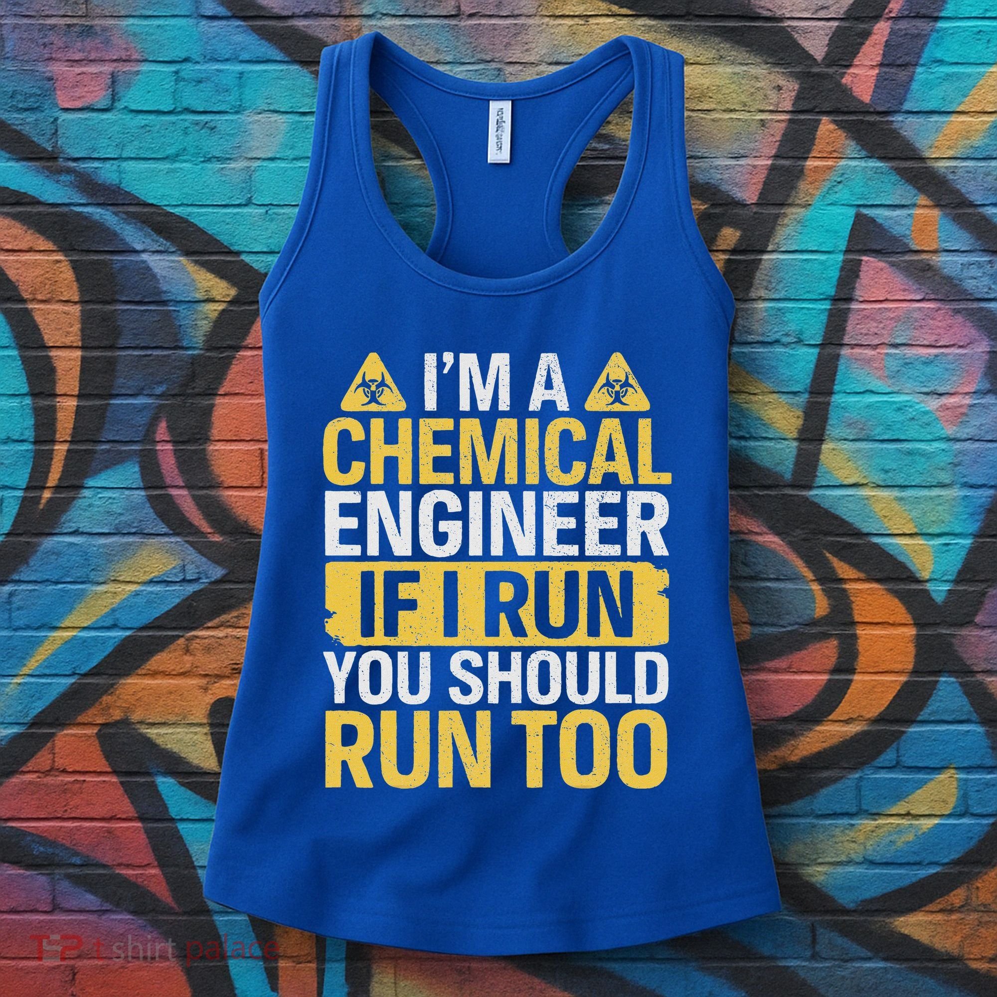 IM A Chemical Engineer If I Run You Should Run Too Women's Tank Top