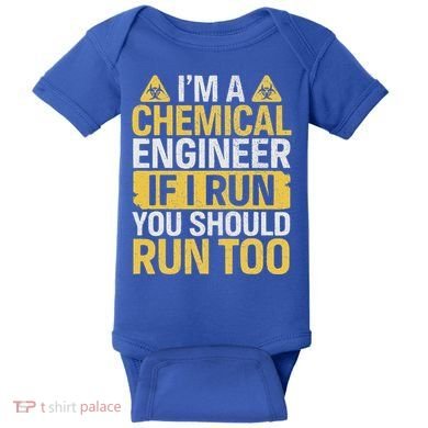 IM A Chemical Engineer If I Run You Should Run Too Baby Bodysuit