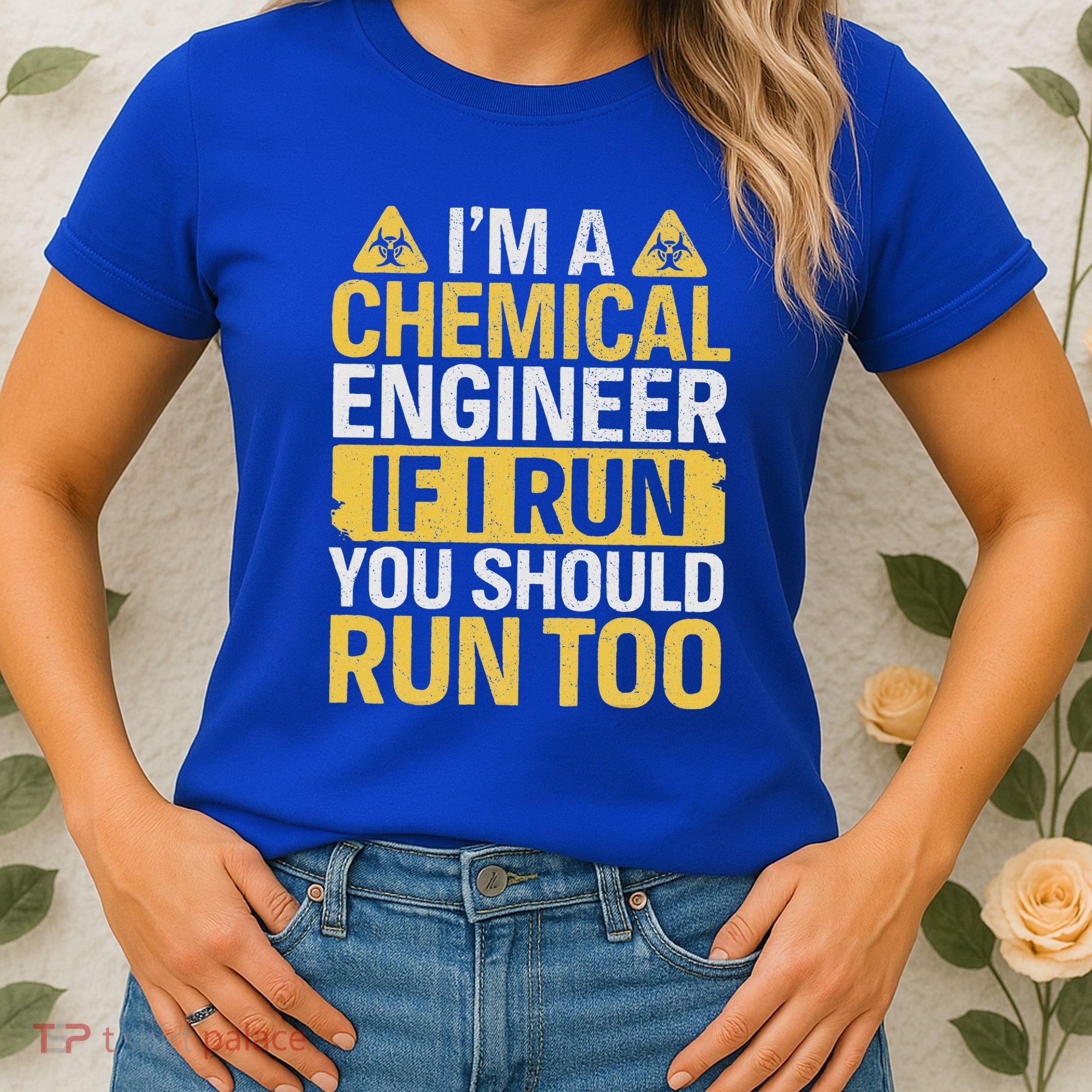 IM A Chemical Engineer If I Run You Should Run Too Women's T-Shirt