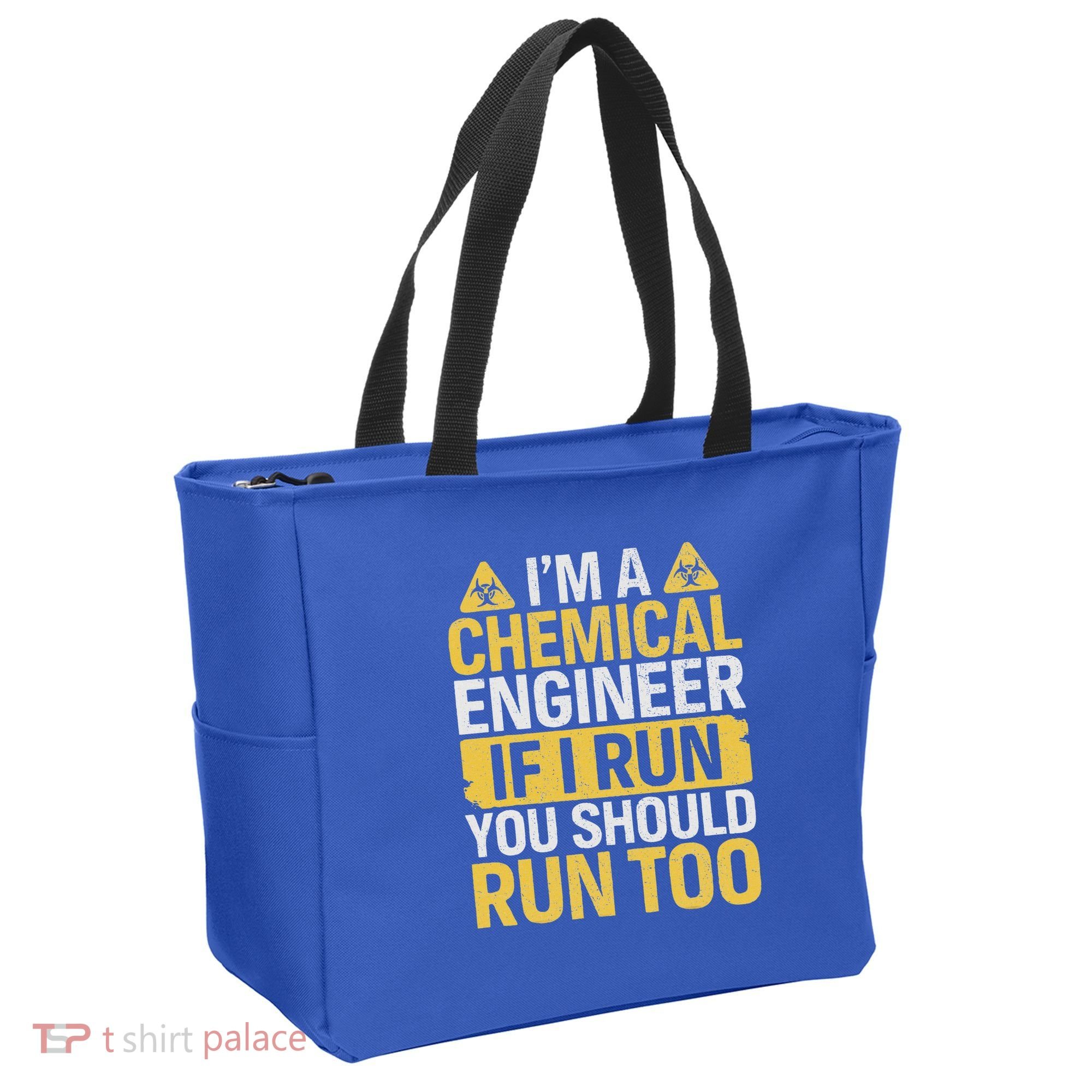 IM A Chemical Engineer If I Run You Should Run Too Tote Bag