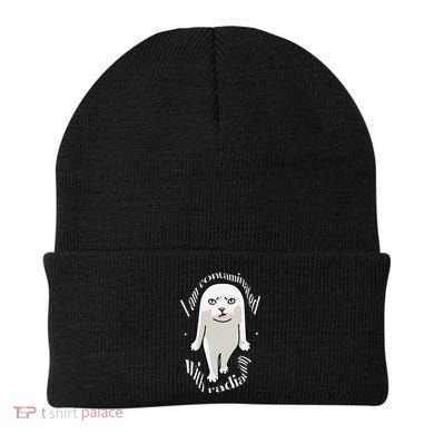 I Am Contaminated With Radiation Oddly Specific Dank Meme Beanie