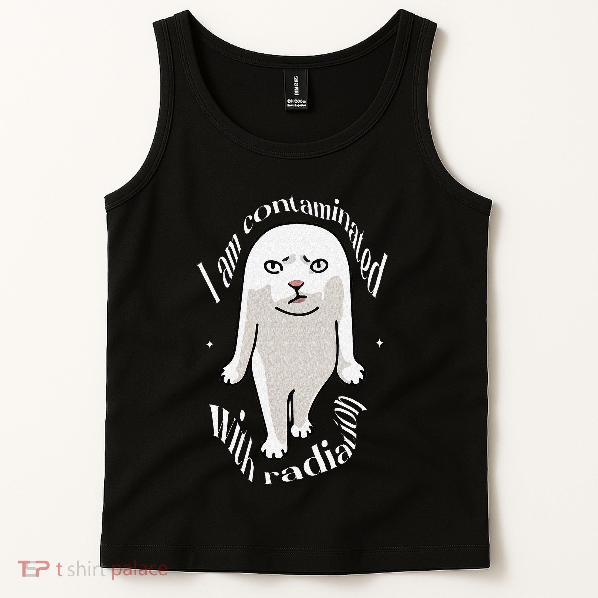I Am Contaminated With Radiation Oddly Specific Dank Meme Tank Top
