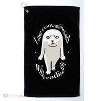 I Am Contaminated With Radiation Oddly Specific Dank Meme Golf Towel thumb 0