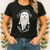 I Am Contaminated With Radiation Oddly Specific Dank Meme Women's T-Shirt thumb 2