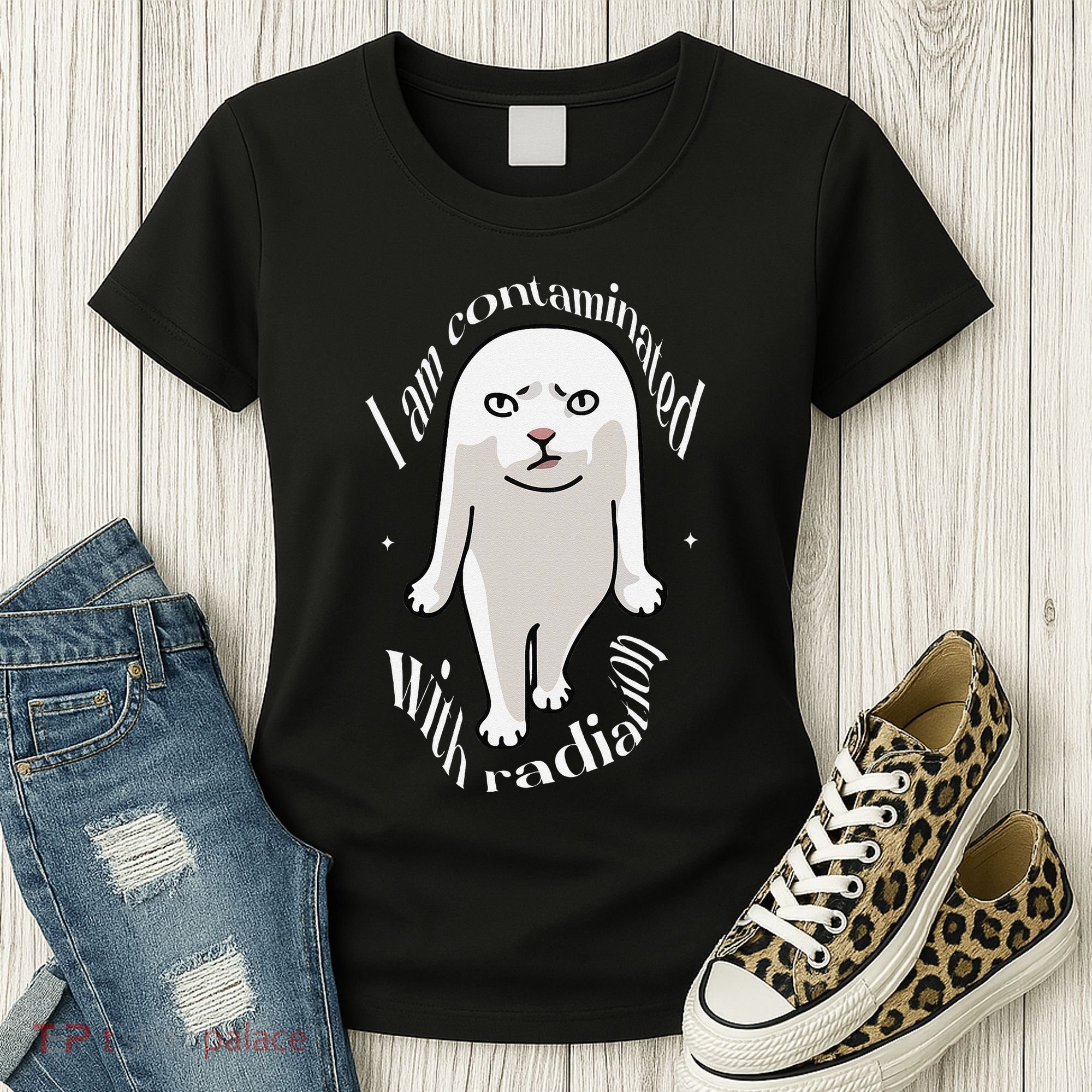 I Am Contaminated With Radiation Oddly Specific Dank Meme Women's T-Shirt
