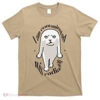 I Am Contaminated With Radiation Oddly Specific Dank Meme T-Shirt thumb 0