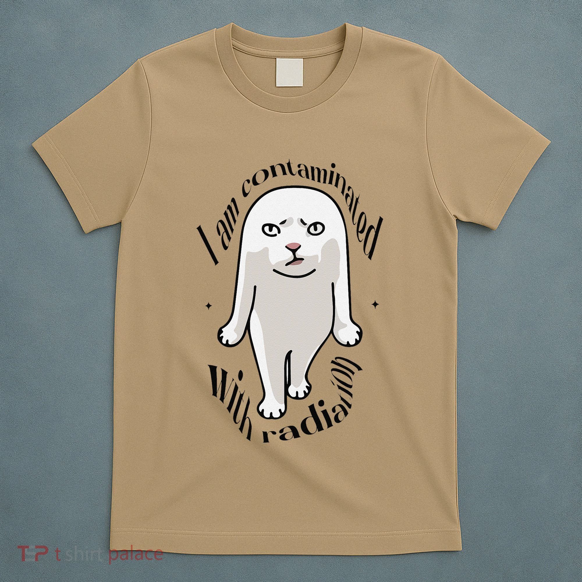 I Am Contaminated With Radiation Oddly Specific Dank Meme T-Shirt