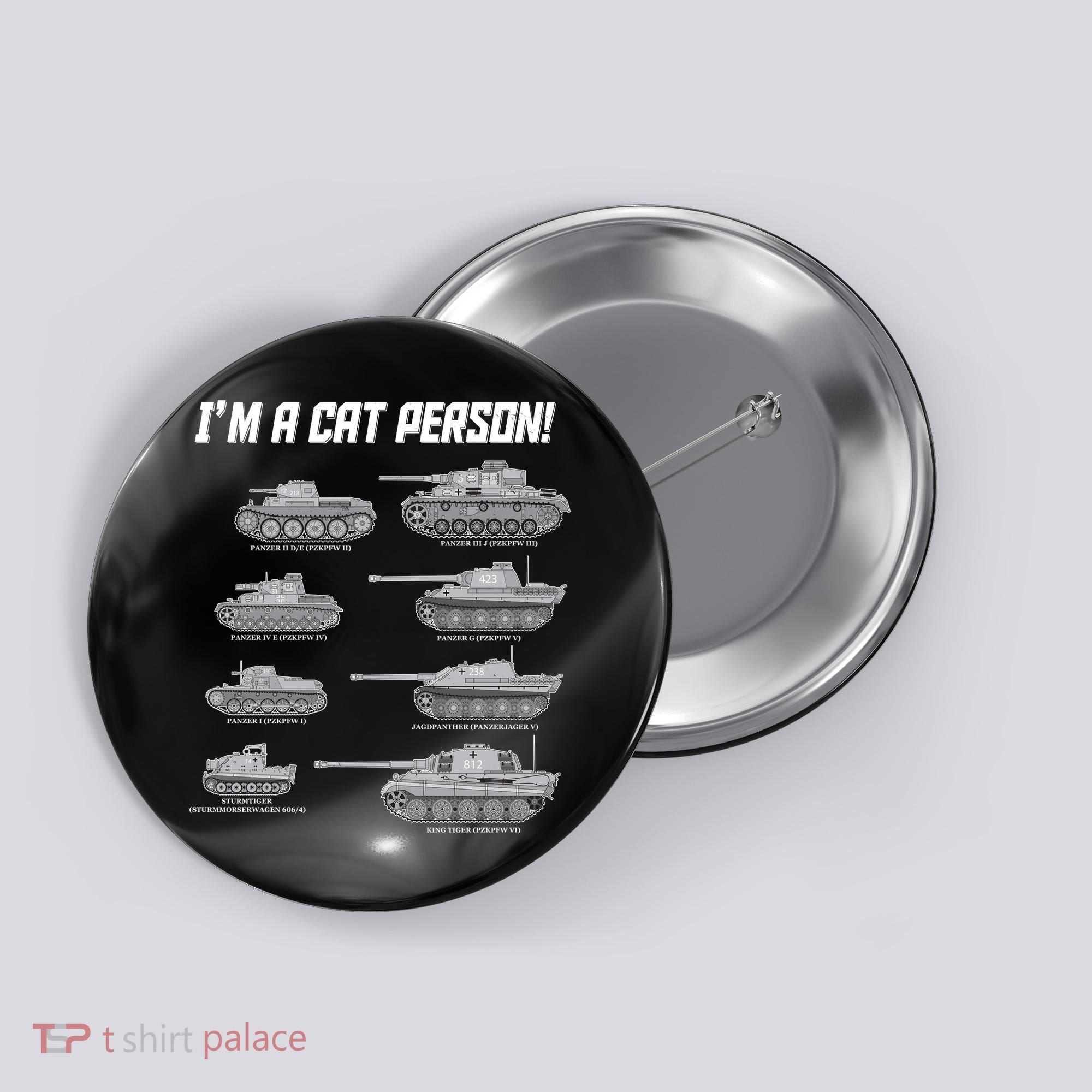 I'm A Cat Person WWII German Tanks Button