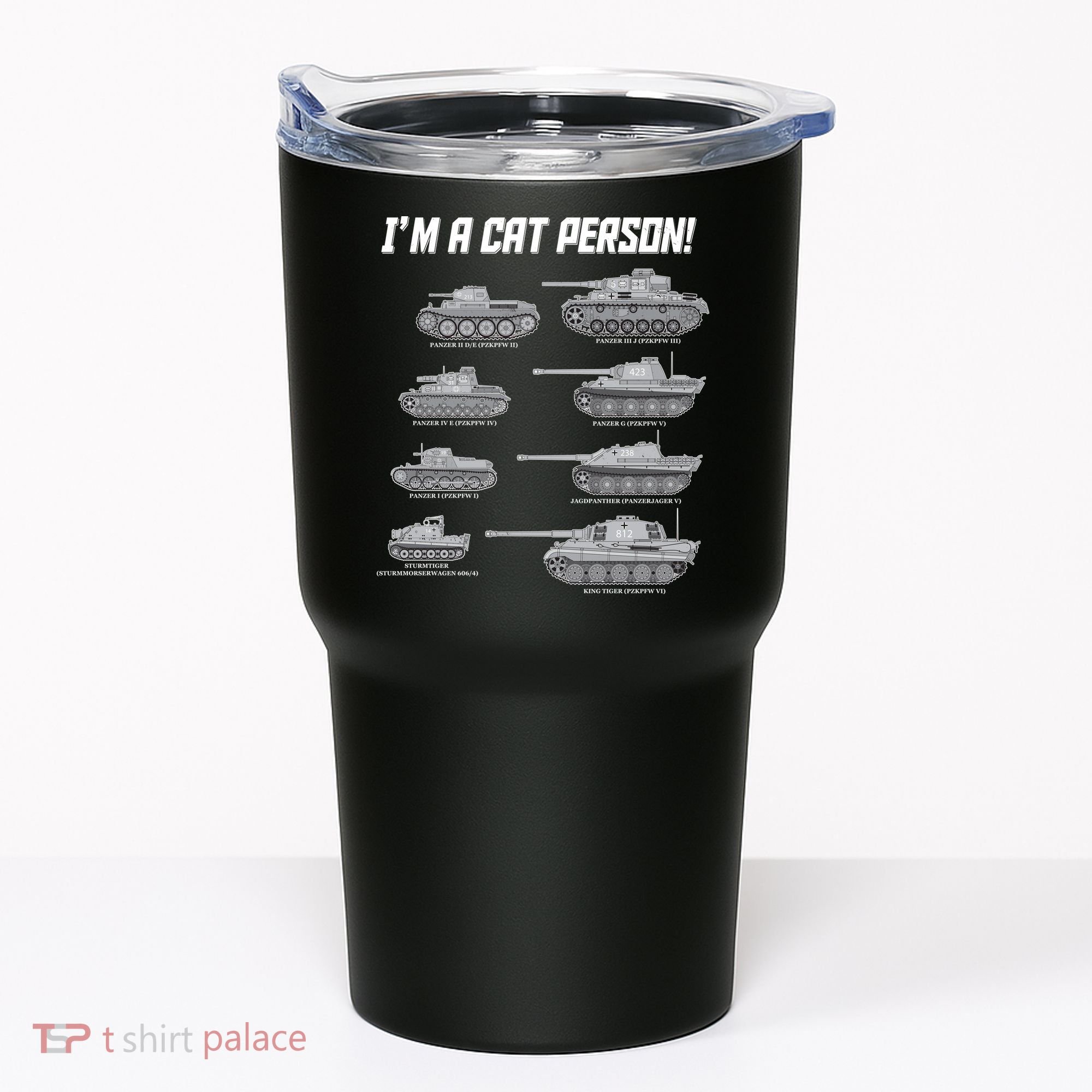 I'm A Cat Person WWII German Tanks Tumbler