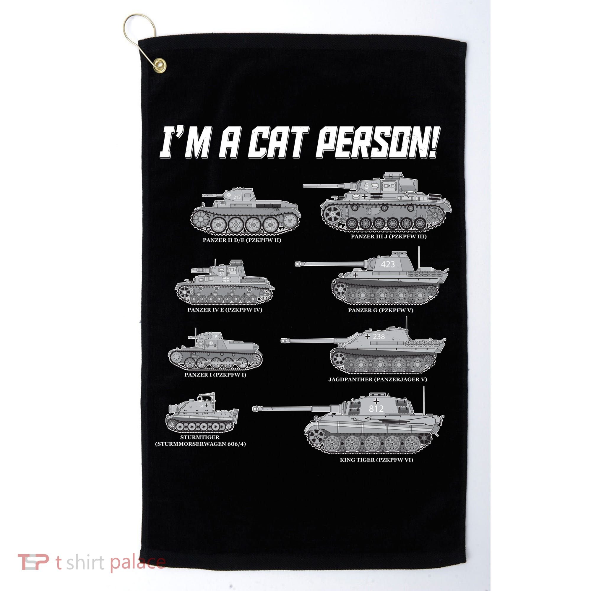 I'm A Cat Person WWII German Tanks Golf Towel
