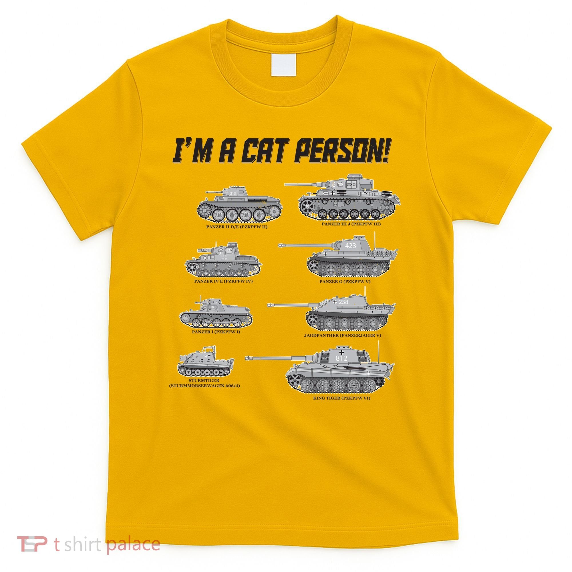 I'm A Cat Person WWII German Tanks T-Shirt