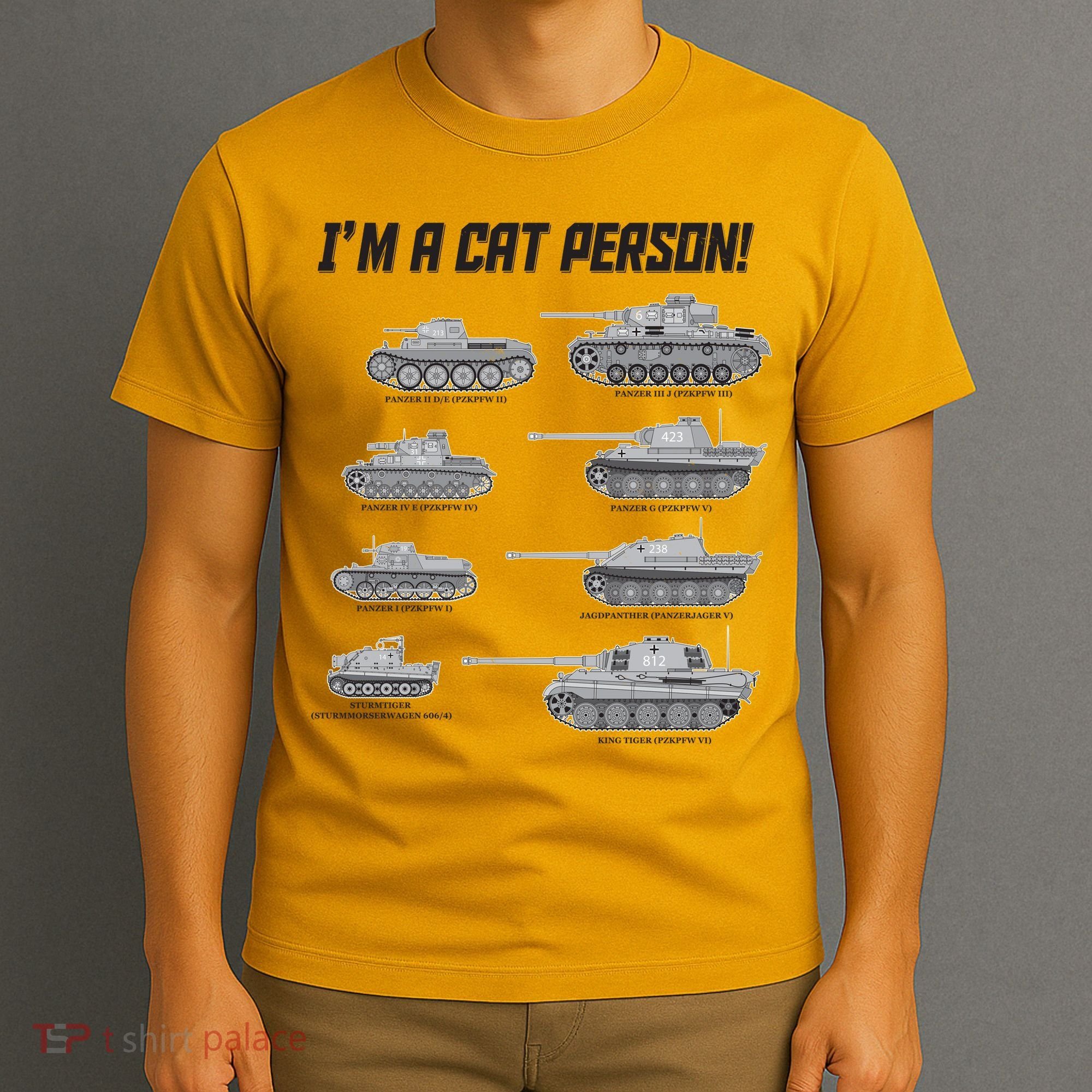 I'm A Cat Person WWII German Tanks T-Shirt