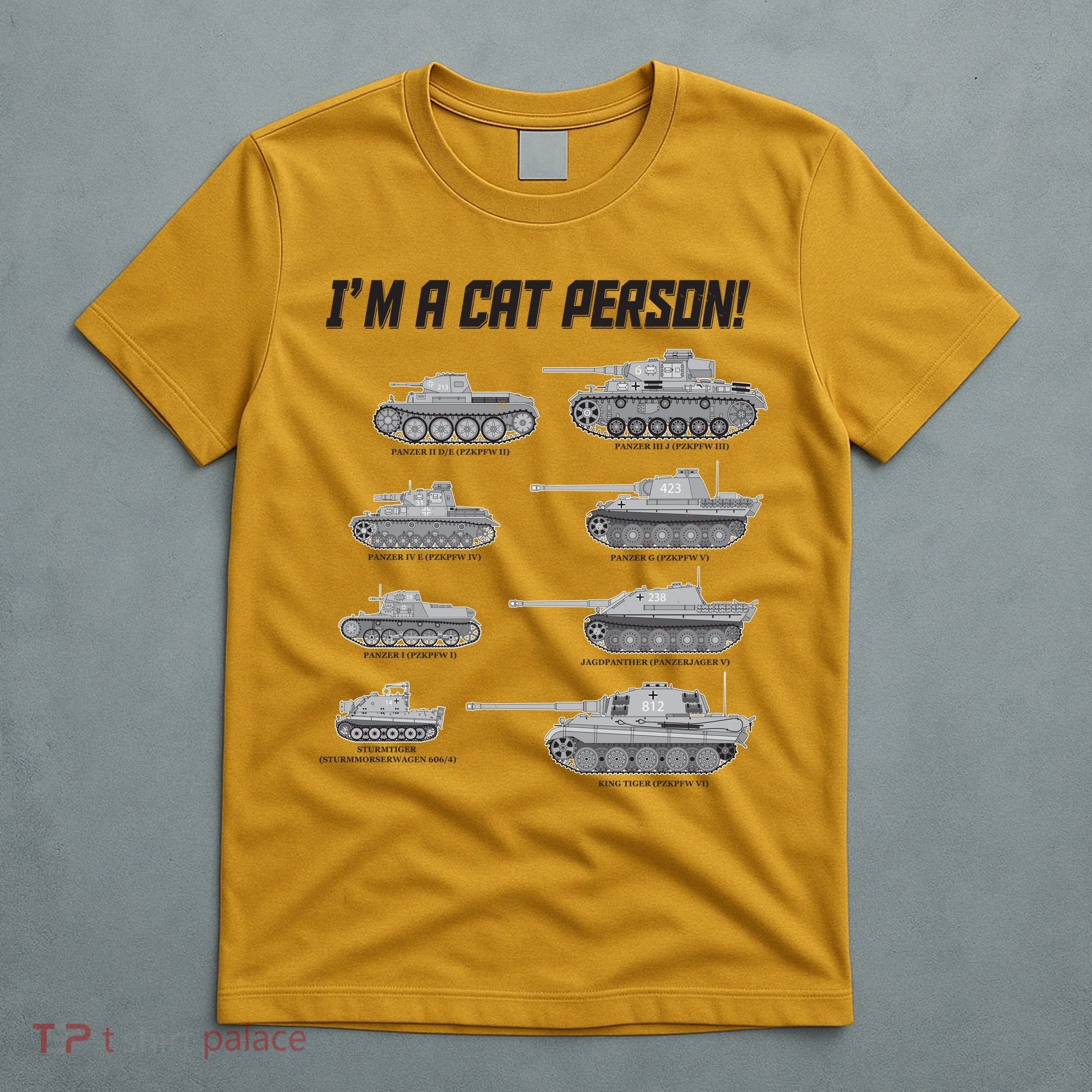 I'm A Cat Person WWII German Tanks T-Shirt