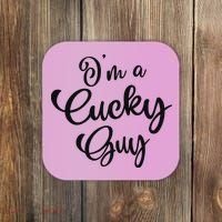 I’M A Cucky Guy Coaster thumb 0