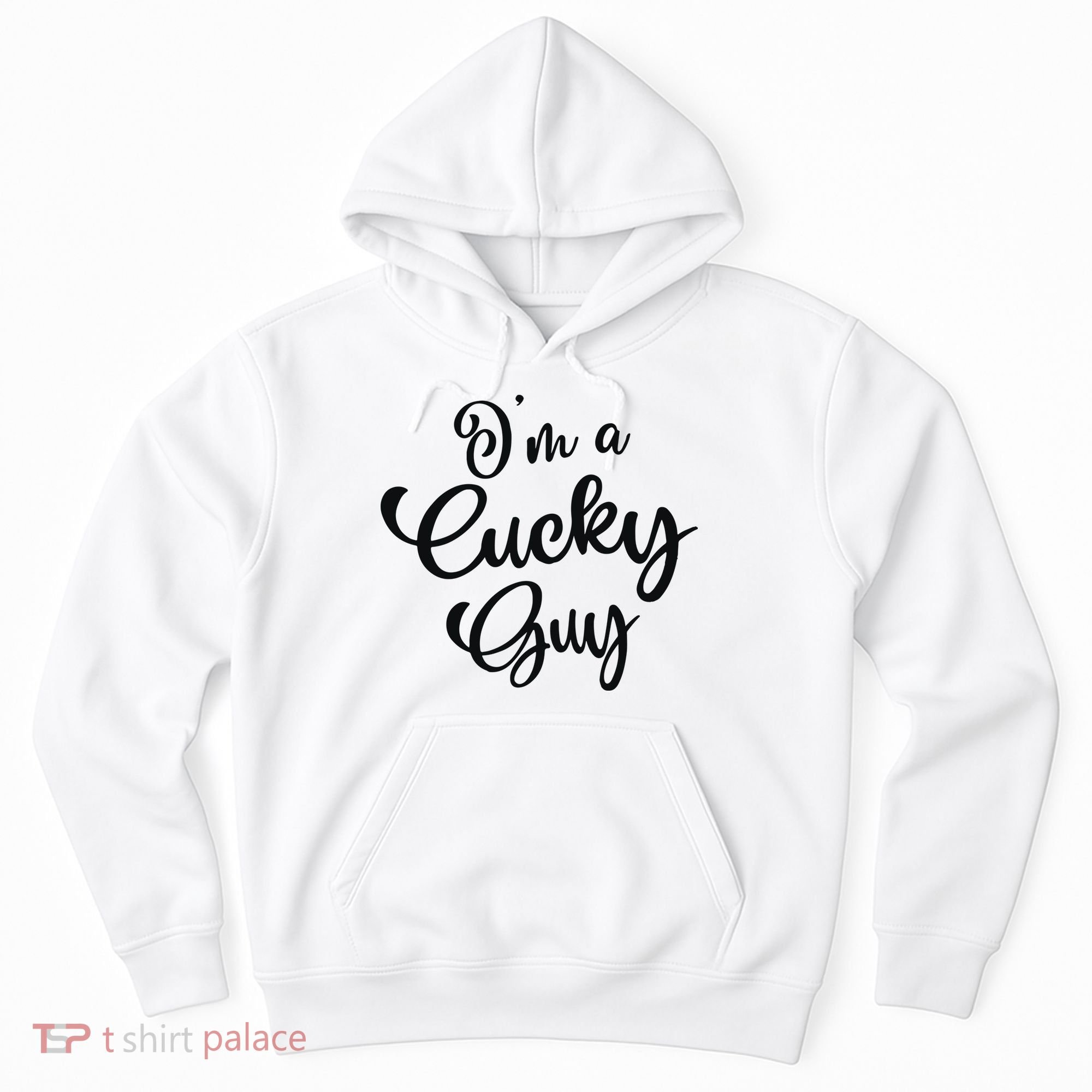 I’M A Cucky Guy Hoodie