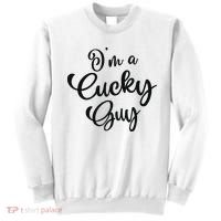 I’M A Cucky Guy Sweatshirt thumb 0