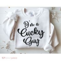 I’M A Cucky Guy Sweatshirt thumb 2