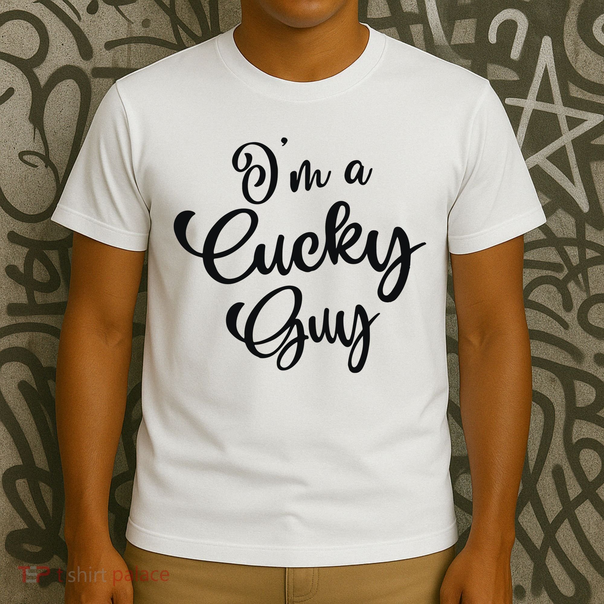I’M A Cucky Guy T-Shirt