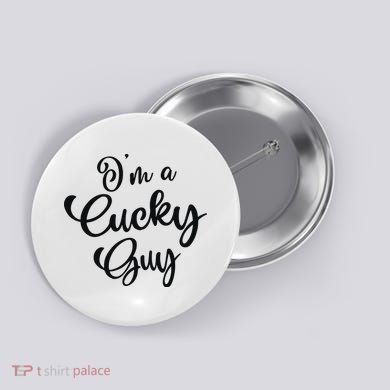 I’M A Cucky Guy Button