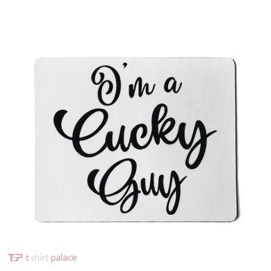 I’M A Cucky Guy Mousepad