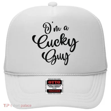 I’M A Cucky Guy Hat