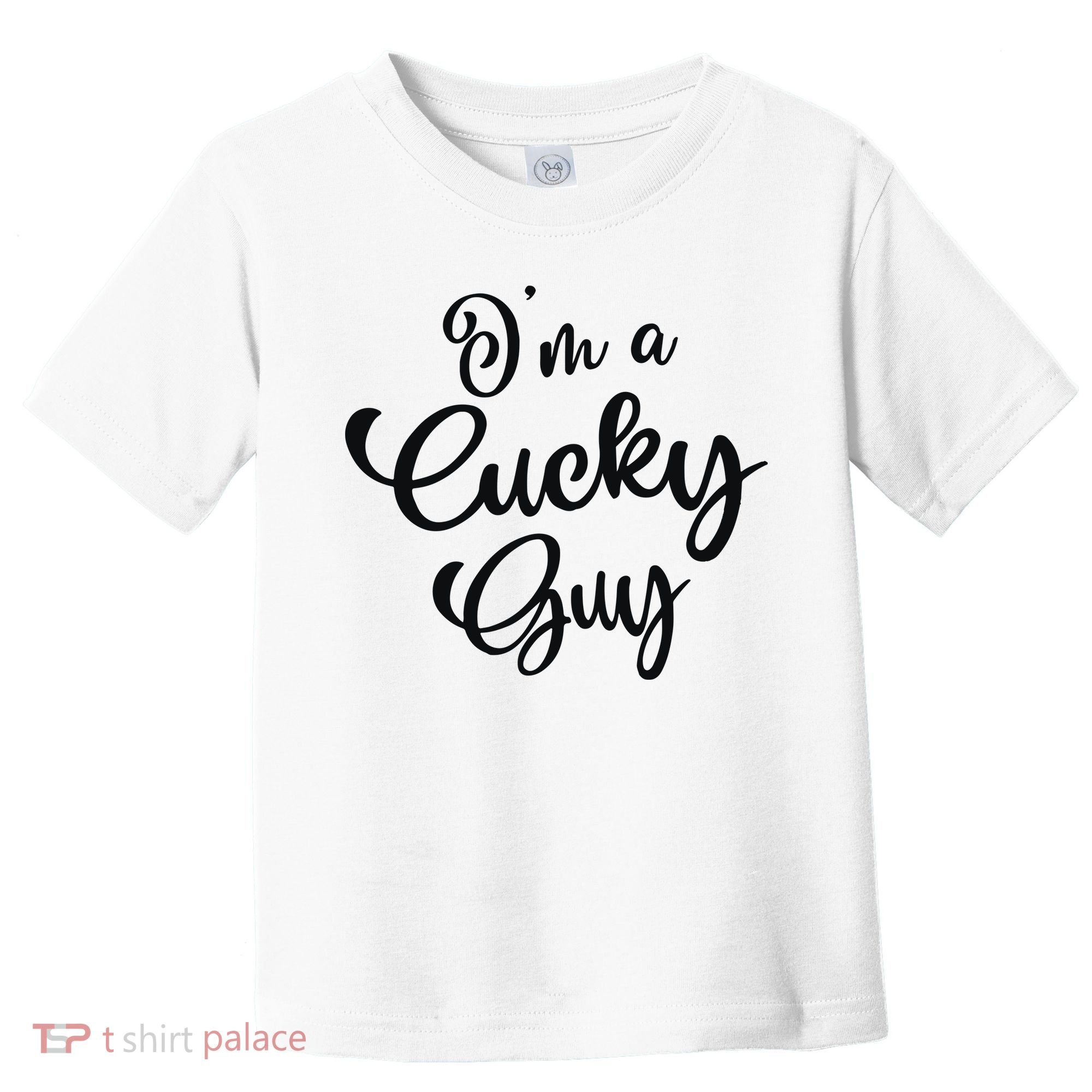 I’M A Cucky Guy Toddler T-Shirt