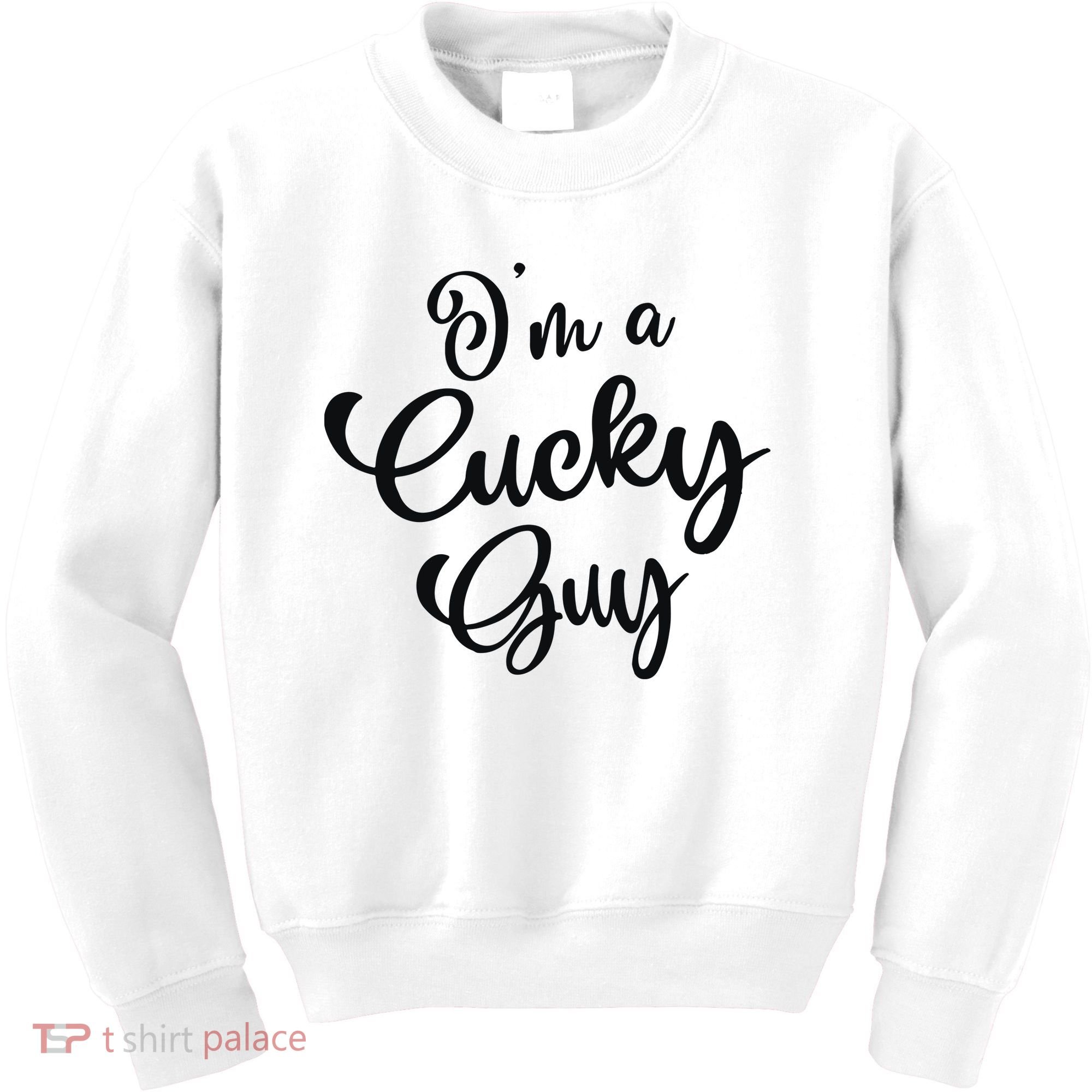 I’M A Cucky Guy Kids Sweatshirt