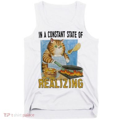 In A Constant State Of Realizing Tank Top